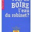 Peut-on boire l'eau du robinet Peut-on boire l'eau du robinet